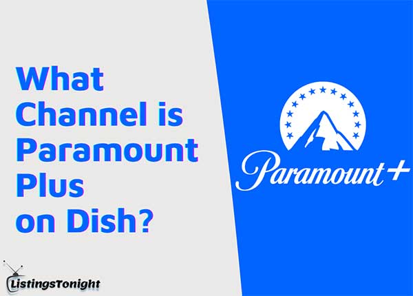 What Channel is Paramount Plus on DISH TV?