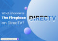 What Channel Is The Fireplace Channel On DirecTV?