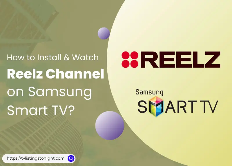 Reelz Channel on Samsung Smart TV: How to Install & Watch