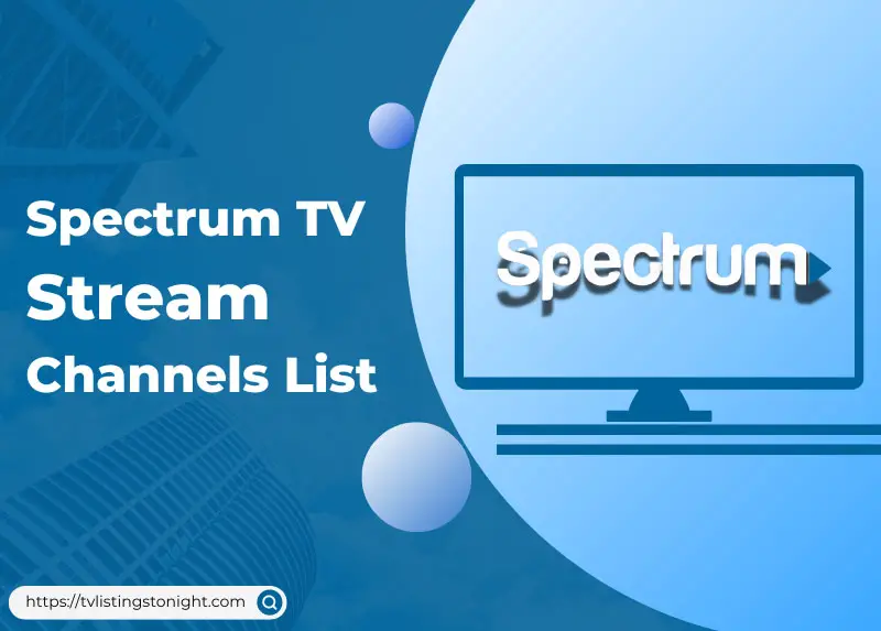 The Best Spectrum TV Stream Channels List in 2024