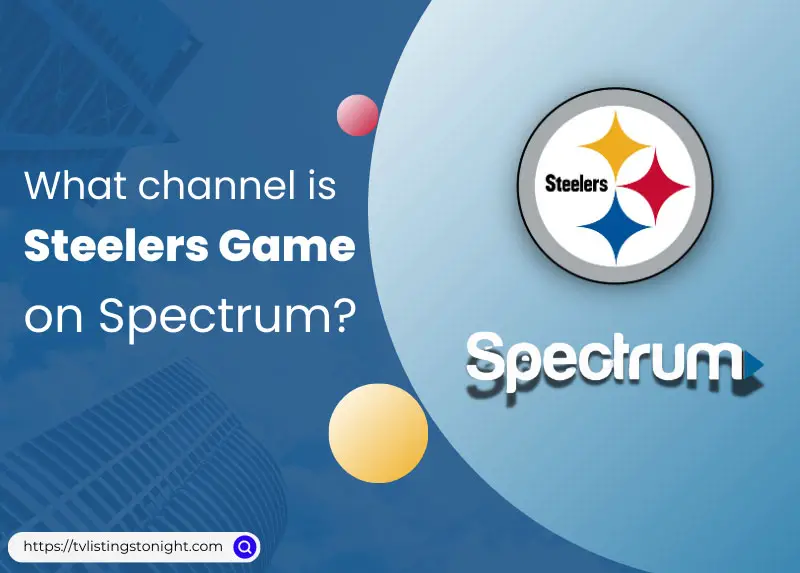 What Channel is The Steelers Game on Spectrum?