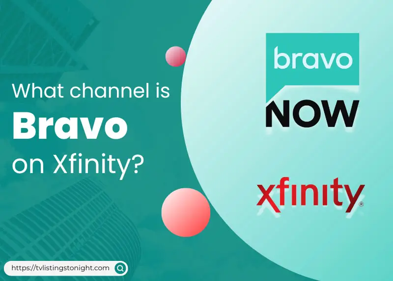 What Channel is Bravo on Xfinity?