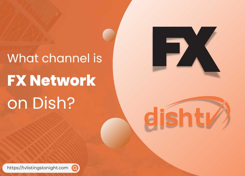 What Channel is FX on Dish?