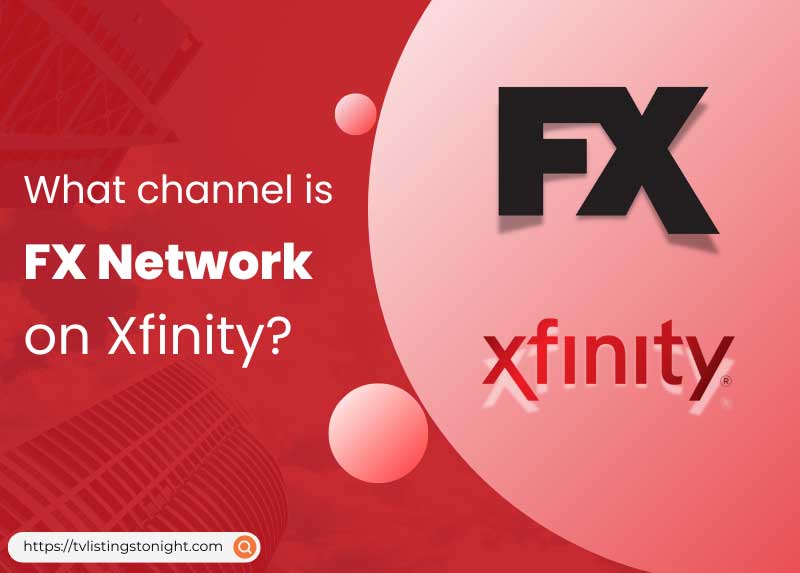 What Channel is FX on Xfinity?